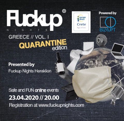 Με την υποστήριξη του Europe Direct of Crete πραγματοποιήθηκε το Fuckup Nights Greece - Quarantine Edition, την Πέμπτη, 23 Απριλίου 2020.